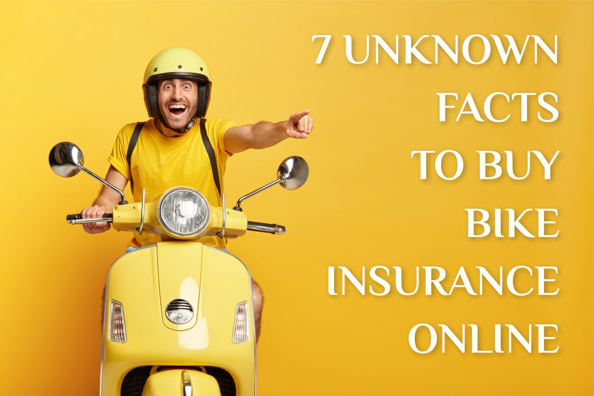 7 UNKNOWN FACTS TO BUY BIKE INSURANCE ONLINE.