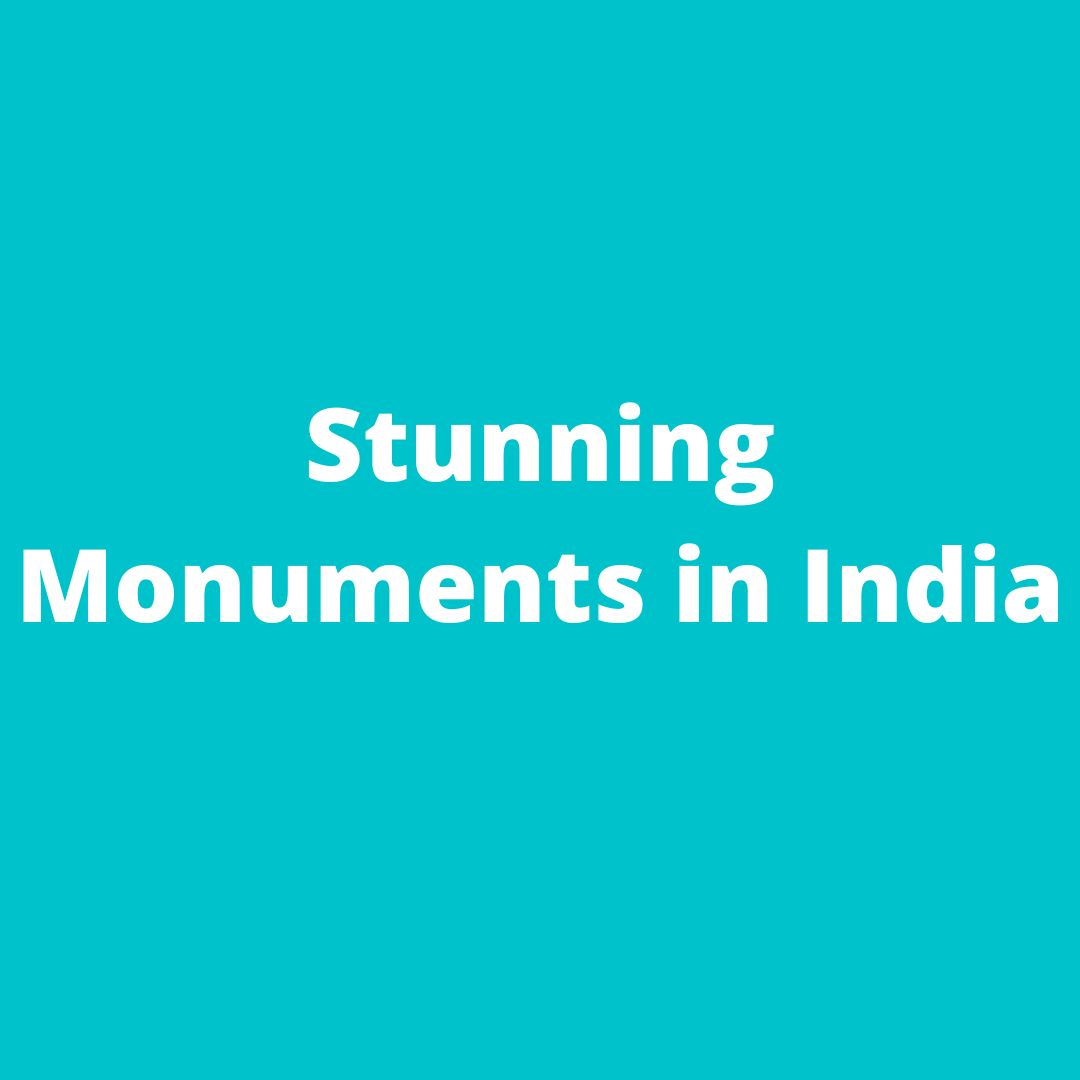 Stunning Monuments in India